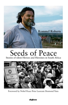 Paperback Seeds of Peace: Stories of silent Heroes and Heroines in South Africa Book