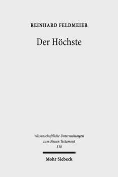 Paperback Der Hochste: Studien Zur Hellenistischen Religionsgeschichte Und Zum Biblischen Gottesglauben [German] Book