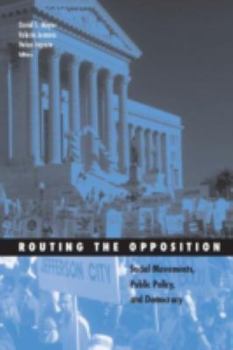 Hardcover Routing the Opposition: Social Movements, Public Policy, and Democracy Book