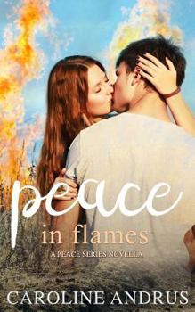 Paperback Peace in Flames: A Peace Series Novella Book