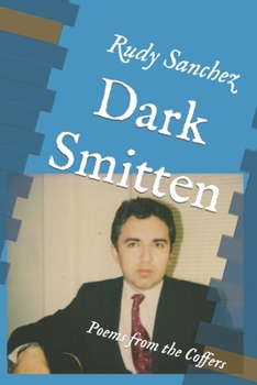 Paperback Dark Smitten: Poems from the Coffers Book