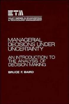 Hardcover Managerial Decisions Under Uncertainty: An Introduction to the Analysis of Decision Making Book