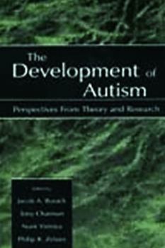 Hardcover The Development of Autism: Perspectives From Theory and Research Book