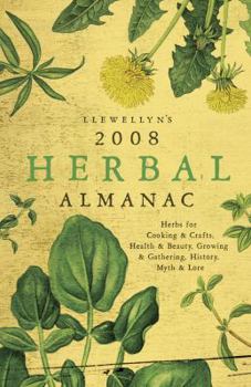 Llewellyn's 2008 Herbal Almanac - Book  of the Llewellyn's Herbal Almanac
