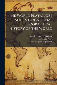 Paperback The World Flat-globe and International Geographical History of the World Book