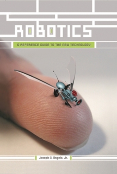 Hardcover Robotics: A Reference Guide to the New Technology Book