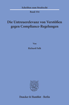Die Untreuerelevanz Von Verstoaen Gegen Compliance-Regelungen