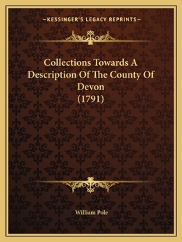 Paperback Collections Towards A Description Of The County Of Devon (1791) Book