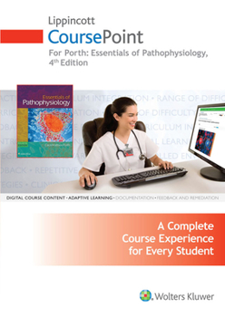 Misc. Supplies Lippincott Coursepoint for Porth's Essentials of Pathophysiology: Concepts of Altered Health States Book