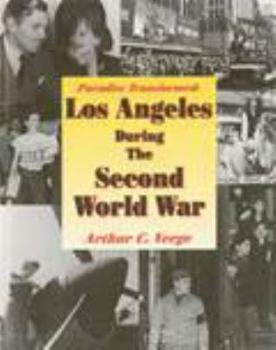 Paperback Paradise Transformed: Los Angeles During the Second World War Book