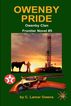 Paperback Owenby Pride: Refyd Owenby, a Texas oilman turned gunfighter Book