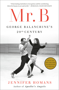 Hardcover Mr. B: George Balanchine's 20th Century Book