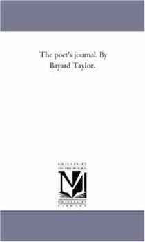The poet's journal. By Bayard Taylor.