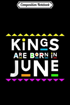 Composition Notebook: Kings Are Born in June Retro 90s Style  Journal/Notebook Blank Lined Ruled 6x9 100 Pages