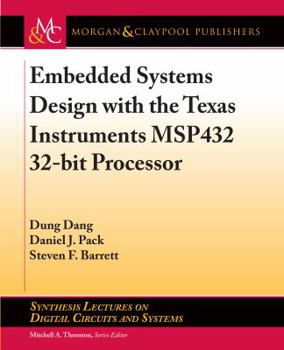 Paperback Embedded Systems Design with the Texas Instruments Msp432 32-Bit Processor Book