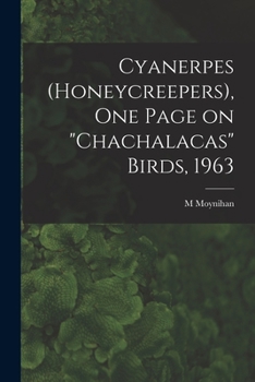 Paperback Cyanerpes (Honeycreepers), One Page on "chachalacas" Birds, 1963 Book