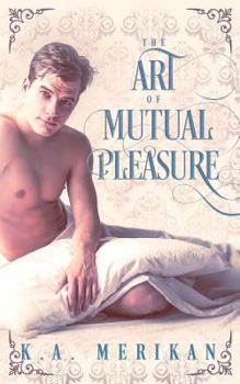 Paperback The Art of Mutual Pleasure (M/M regency) Book