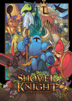 Hardcover Shovel Knight: Ultimate Design Works Book