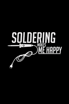 Soldering makes me happy: 6x9 SOLDERING | blank with numbers paper | notebook | notes