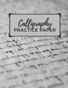 Paperback Calligraphy Practice Paper: Calligraphy Exercise Book to Improve Your Handwriting - 120 Sheet Pad Book