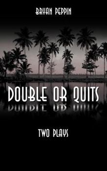Paperback Double or Quits: Two Plays Book