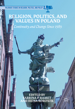 Hardcover Religion, Politics, and Values in Poland: Continuity and Change Since 1989 Book