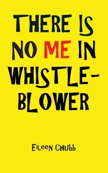Paperback There Is No Me in Whistleblower Edition Two. Book