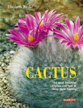 Paperback Cactus: The Most Beautiful Varieties and How to Keep Them Healthy Book