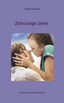 Paperback Zehn lange Jahre: Sentimental und hingebungsvoll [German] Book