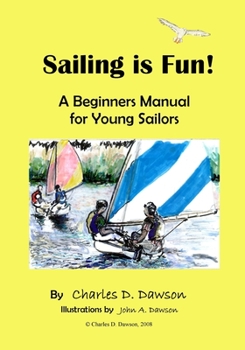 Paperback Sailing Is Fun!: A Beginners Manual For Young Sailors Book