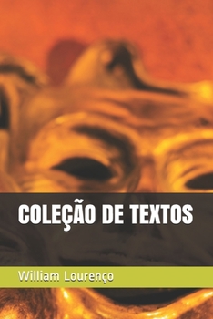 Paperback Coleção de Textos: Poesias, Desabafos e outras coisas escritas pelos anos [Portuguese] Book