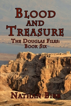 Paperback Blood and Treasure - The Douglas Files: Book Six Book