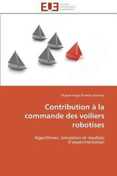 Paperback Contribution À La Commande Des Voiliers Robotises [French] Book