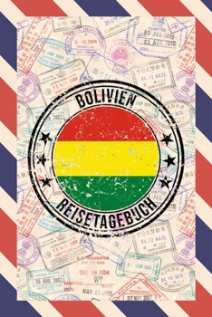 Bolivien Reisetagebuch: A5 Reise Journal I Notizbuch I Urlaubs Planer I Road trip Planer I Travel notebook I 6X9 Pocket journal I Geschenk für Backpacker (German Edition)