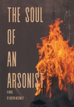 Hardcover The Soul of an Arsonist Book