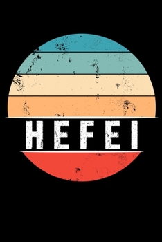 Paperback Hefei: 100 Pages 6 'x 9' - Travel Journal or Notebook Book