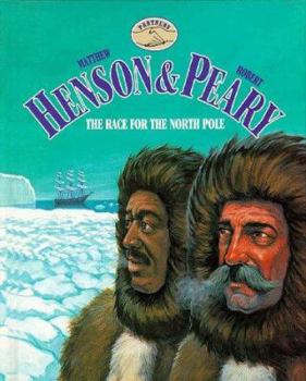Library Binding Matthew Henson & Robert Peary: The Race for the North Pole Book