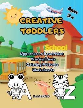 Paperback Creative Toddlers: Big Simple Letters, Uppercase & Lowercase, Tracing Lines, Coloring Pictures Book