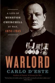 Paperback Warlord: A Life of Winston Churchill at War, 1874-1945 Book