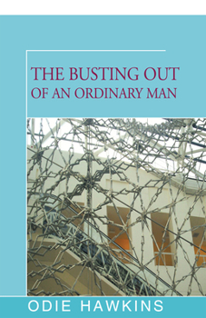 Paperback The Busting Out of an Ordinary Man Book