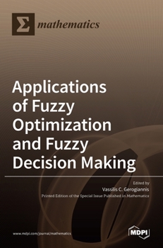 Hardcover Applications of Fuzzy Optimization and Fuzzy Decision Making Book