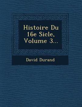 Paperback Histoire Du 16e Si Cle, Volume 3... [French] Book