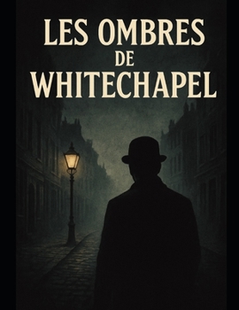 Paperback Les Ombres de Whitechapel [French] Book