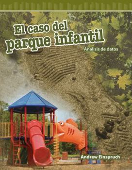 Paperback El Caso del Parque Infantil: Análisis de Datos [Spanish] Book