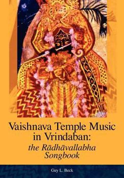 Hardcover Vaishnava Temple Music in Vrindaban: the Radhavallabha Songbook Book