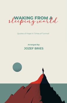 Waking from a Sleeping World : Quotes of Hope in Times of Turmoil