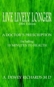 Paperback Live Lively Longer: A Doctor's Prescription Book
