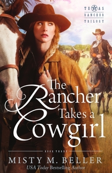 Paperback The Rancher Takes a Cowgirl Book