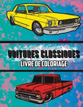Paperback Voitures Classiques Livre de Coloriage: Volume 2 (French Edition) [French] Book