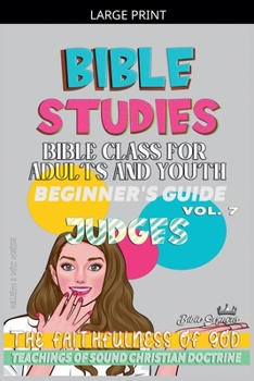 Bible Class for Adults and Youth: Beginner's Guide: Judges (Bible Class from Scratch)